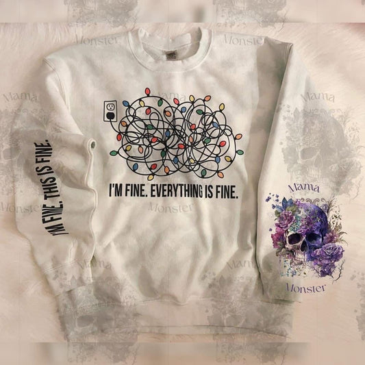 I'm Fine. Everything is Fine Sleeve Design Apparel