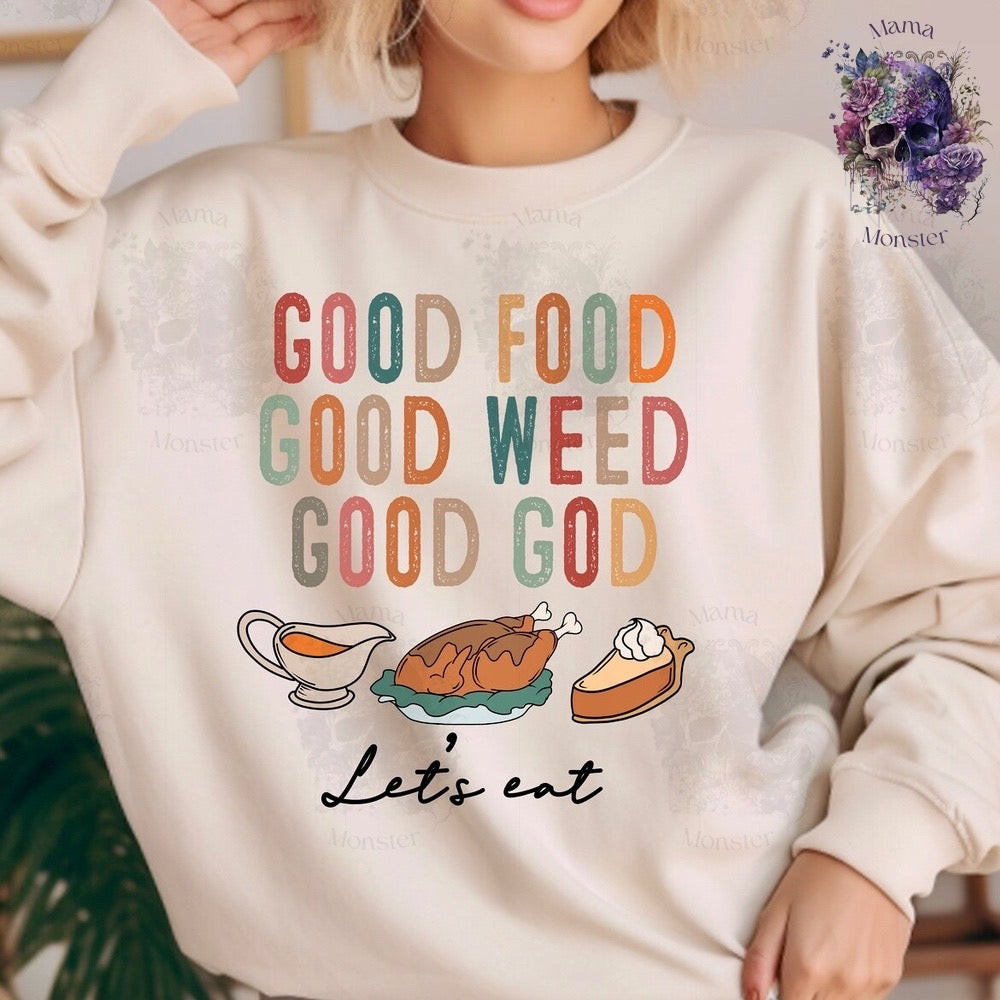 Good Food Good Weed Good God Let’s Eat Apparel