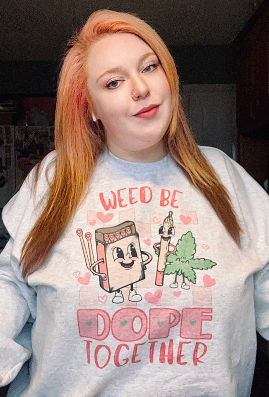 Weed Be Dope Together