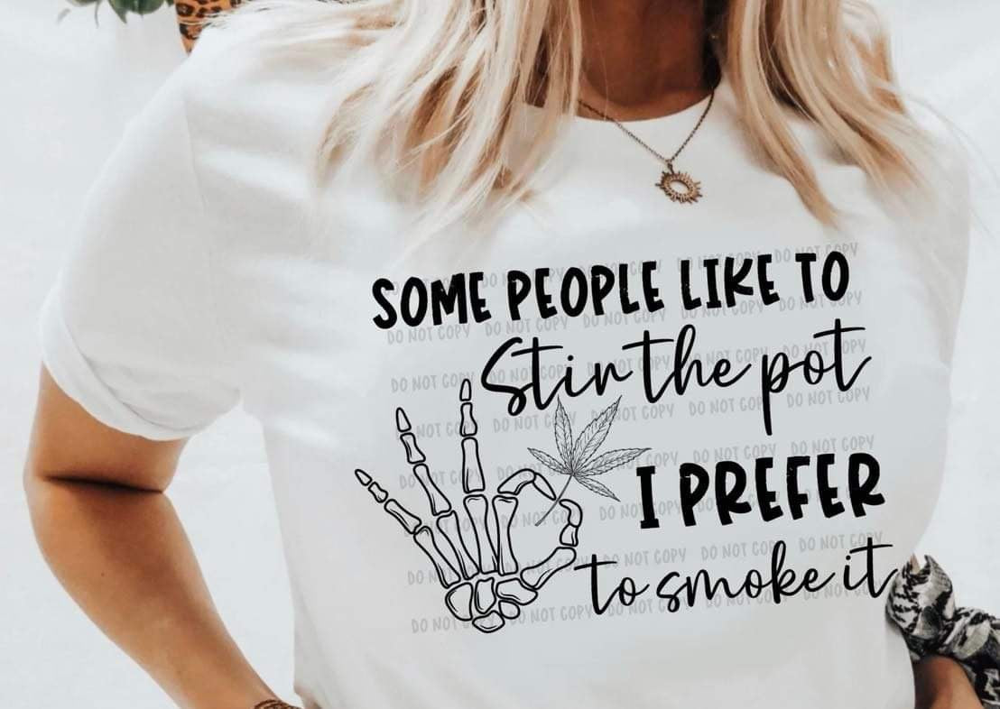 I Prefer to Smoke It