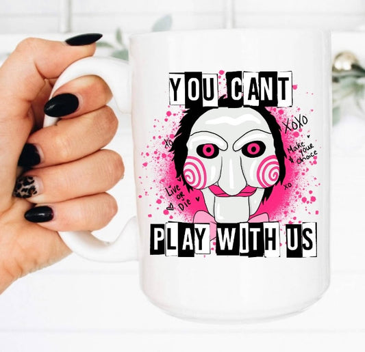 You Can’t Play With Us Jigsaw Mug