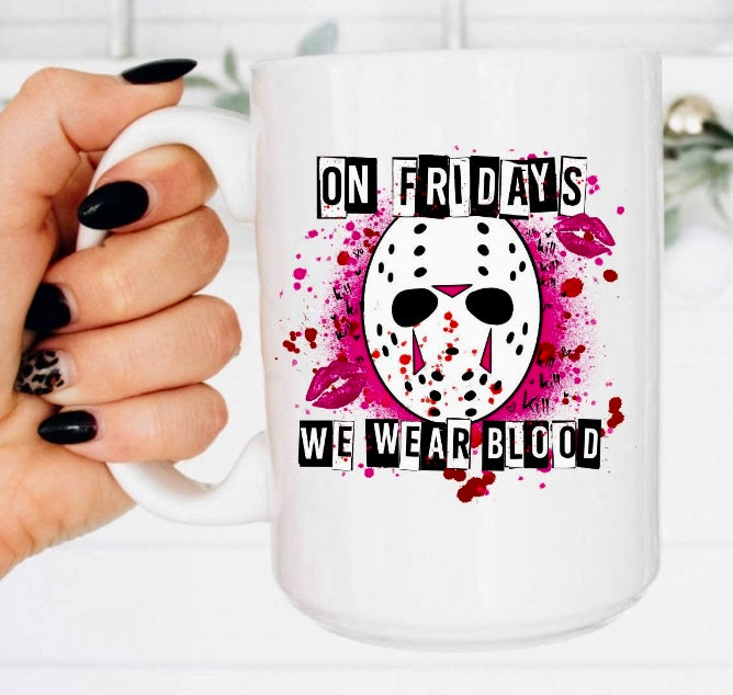 On Fridays We Wear Blood Mug