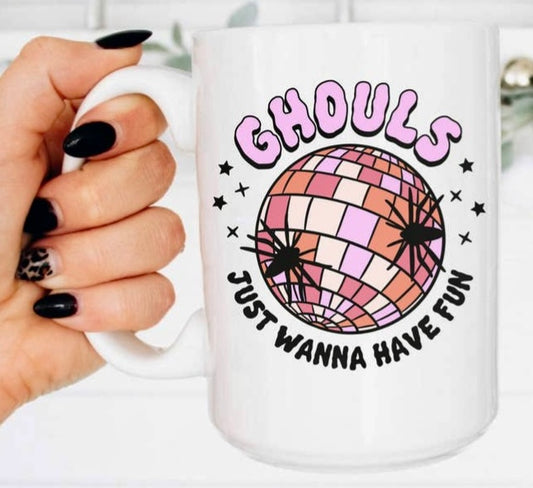 Ghouls Just Wanna Have Fun Mug